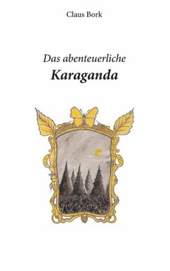 Das abenteuerliche Karaganda (eBook, ePUB)