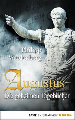 Augustus - Die geheimen Tagebücher (eBook, ePUB) - Vandenberg, Philipp