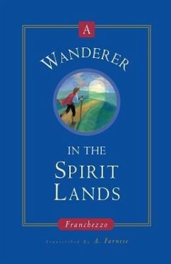 A Wanderer in the Spirit Lands - Franchezzo; Burley, Philip