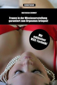 Cover Sexratgeber: Frauen in der Missionarsstellung garantiert zum Orgasmus bringen! (eBook, ePUB)