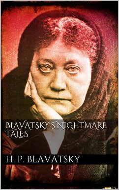 Blavatsky's Nightmare Tales (eBook, ePUB) - P. Blavatsky, H.
