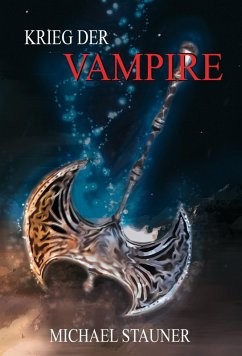 Krieg der Vampire (eBook, ePUB) - Stauner, Michael