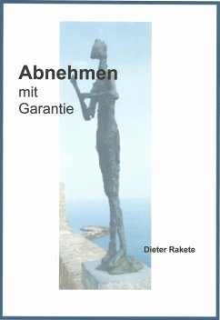 Abnehmen mit Garantie (eBook, ePUB) - Rakete, Dieter