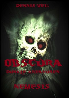 Obscura- Dunkle Kreaturen (5) (eBook, ePUB) - Weiß, Dennis