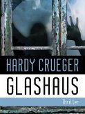 GLASHAUS - Psychothriller (eBook, ePUB)