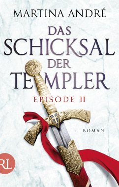 Das Schicksal der Templer - Episode II (eBook, ePUB) - André, Martina