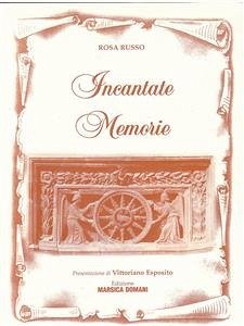 Incantate memorie (eBook, PDF) - Russo Persichetti, Rosa