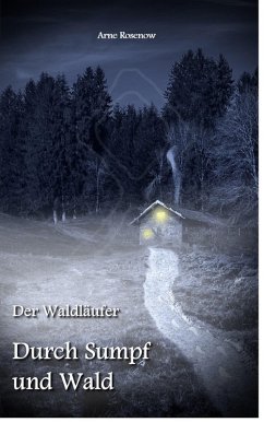 Cover Der Waldläufer - Durch Sumpf und Wald (eBook, ePUB)