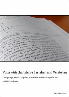 Volkswirtschaftslehre Bestehen und Verstehen (eBook, ePUB) - Mintsteven, Leo