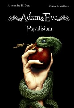 ADAM&EVA. Paradisium (eBook, ePUB) - E. Gattuso, Maria; H. Den, Alessandro