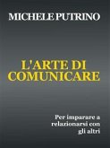 L'Arte di Comunicare (eBook, ePUB)