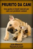 Prurito da cani - Una guida ai rimedi naturali per cani con problemi cutanei (eBook, ePUB)
