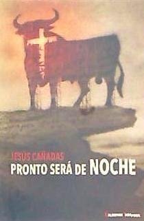 Pronto será de noche - Cañada, Jesús