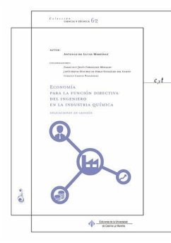 Economía para la función directiva del ingeniero en la industria química : aplicaciones en gestión - Lucas Martínez, Antonio de