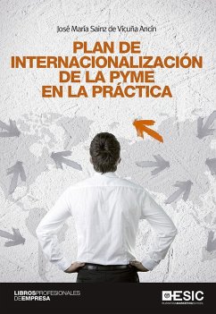 Plan de internacionalización de la PYME en la práctica - Sainz de Vicuña Ancín, José María