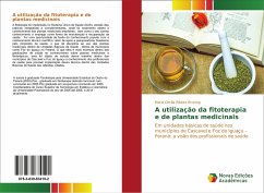 A utilização da fitoterapia e de plantas medicinais - Ribeiro Bruning, Maria Cecília