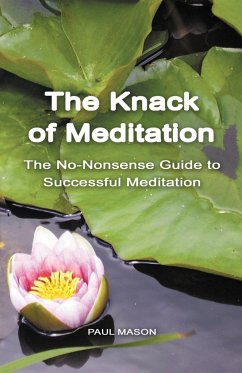 The Knack of Meditation - Mason, Paul
