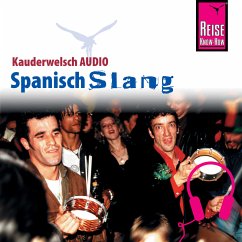 Reise Know-How Kauderwelsch AUDIO Spanisch Slang (MP3-Download) - Fründt, Hans-Jürgen