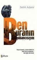 Ben Buranin Yabancisiyim - Adanir, Selim