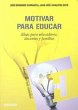 Motivar para educar : ideas para... - Bild 1