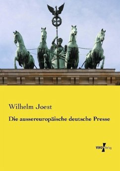 Die aussereuropäische deutsche Presse - Joest, Wilhelm