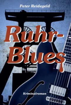 Ruhr-Blues - Reidegeld, Peter