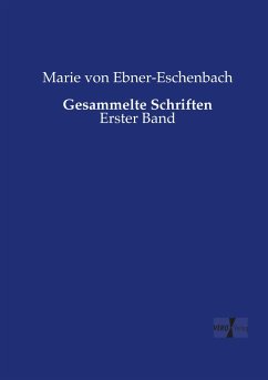 Gesammelte Schriften - Ebner-Eschenbach, Marie von