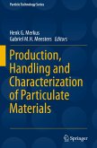 Production, Handling and Characterization of Particulate Materials