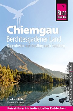 Reise Know-How Reiseführer Chiemgau, Berchtesgadener Land (mit Rosenheim und Ausflug nach Salzburg) (eBook, PDF) - Köthe, Friedrich; Schetar, Daniela