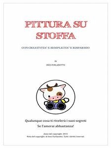 Pittura su stoffa (eBook, ePUB) - Furlanetto, Ines