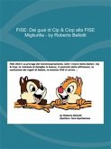 FISE: Dai guai di Cip & Ciop alla FISE Migliurilla (eBook, ePUB)