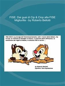 FISE: Dai guai di Cip & Ciop alla FISE Migliurilla (eBook, ePUB) - Bellotti, Roberto