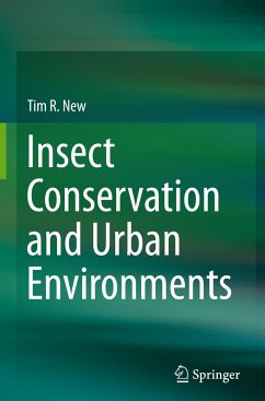 Insect Conservation and Urban Environments - New, Tim R.