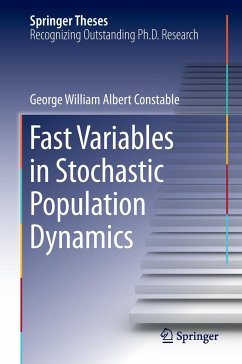 Fast Variables in Stochastic Population Dynamics - Constable, George