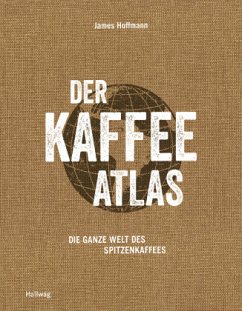 Der Kaffeeatlas - Hoffmann, James