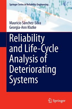 Reliability and Life-Cycle Analysis of Deteriorating Systems - Sánchez-Silva, Mauricio;Klutke, Georgia-Ann