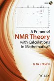 A Primer of NMR Theory with Calculations in Mathematica (eBook, PDF)