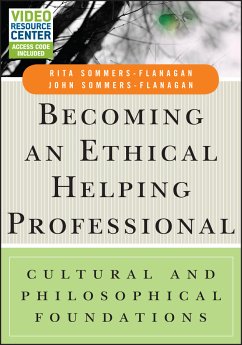 Becoming an Ethical Helping Professional (eBook, PDF) - Sommers-Flanagan, Rita; Sommers-Flanagan, John