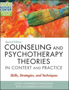 Counseling and Psychotherapy Theories in Context and Practice (eBook, PDF) - Sommers-Flanagan, John; Sommers-Flanagan, Rita