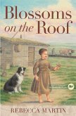Blossoms on the Roof (eBook, ePUB)