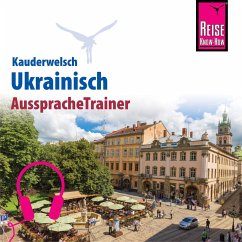 Reise Know-How Kauderwelsch AusspracheTrainer Ukrainisch (MP3-Download) - Grube, Ulrike; Börner, Natalja