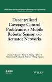 Decentralized Coverage Control Problems For Mobile Robotic Sensor and Actuator Networks (eBook, PDF)