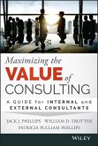 Maximizing the Value of Consulting (eBook, ePUB)