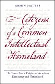 Citizens of a Common Intellectual Homeland (eBook, ePUB)