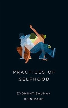 Practices of Selfhood (eBook, ePUB) - Bauman, Zygmunt; Raud, Rein