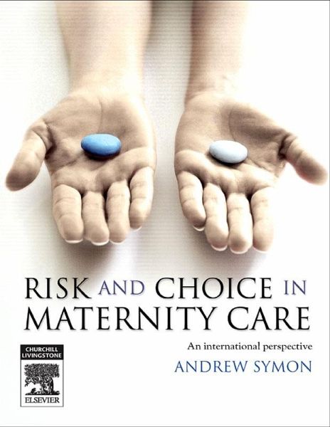 E-Book Risk and Choice in Maternity Care (eBook, ePUB) E-Book Risk and Choice in Maternity Care (eBook, ePUB)