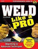 Weld Like a Pro (eBook, ePUB) Weld Like a Pro (eBook, ePUB)