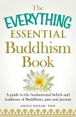 The Everything Essential Buddhism Book (eBook, ePUB)