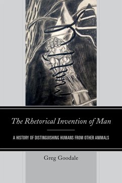 The Rhetorical Invention of Man (eBook, ePUB) - Goodale, Greg