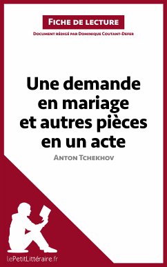 Une demande en mariage et autres pièces en un acte de Anton Tchekhov (Fiche de lecture) (eBook, ePUB) - lePetitLitteraire; Coutant-Defer, Dominique